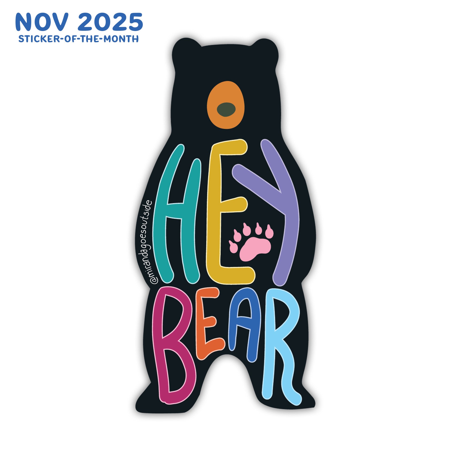 NOVEMBER STICKER: Hey, Bear! 🐻