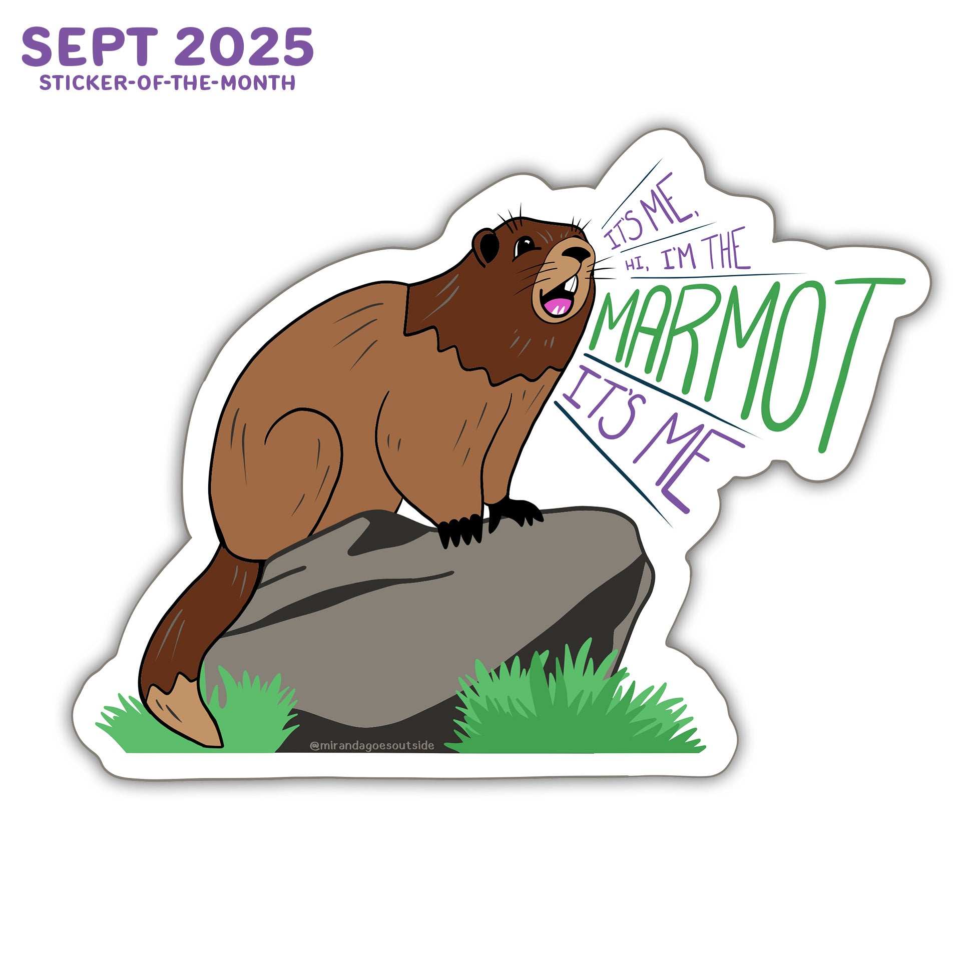 SEPTEMBER STICKER: I'm the Marmot, it's me