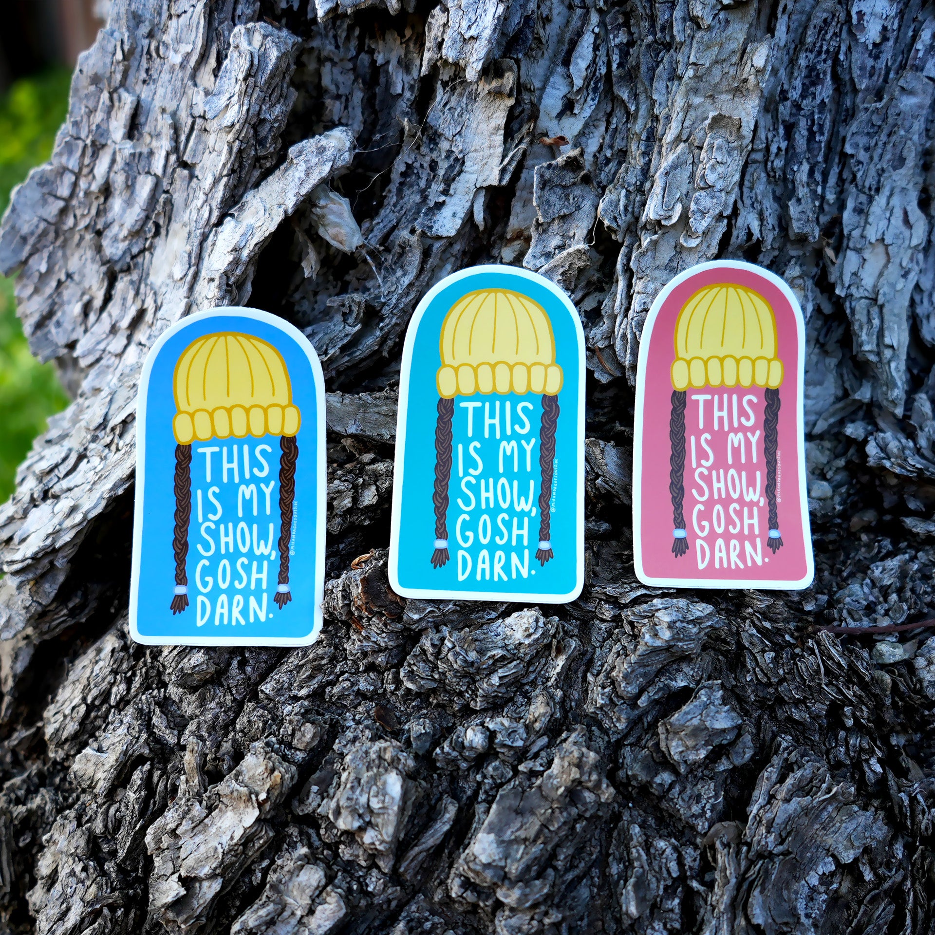 This Is My Show, Gosh Darn! Sticker