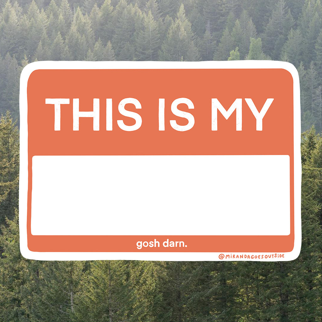 This is My ____ Gosh Darn Sticker