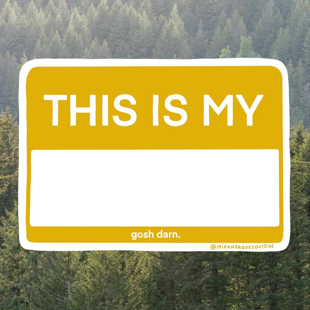 This is My ____ Gosh Darn Sticker