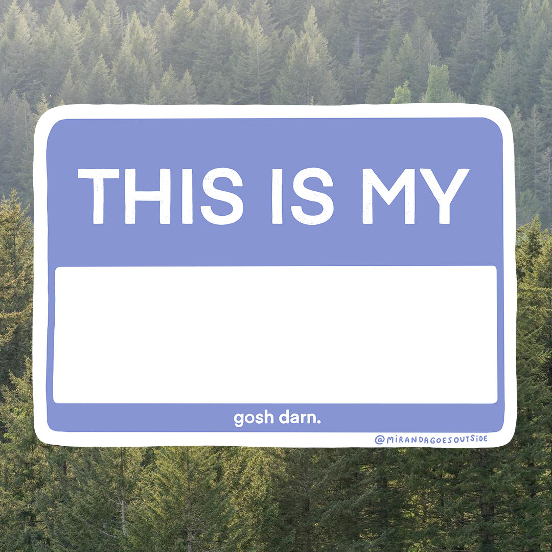 This is My ____ Gosh Darn Sticker